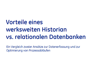 Whitepaper Werksweiter Historian vs. relationalen Datenbanken